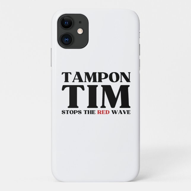 Tampon Tim Will Stops The Red Wave-Tim Walz 2024 Case-Mate iPhone Case (Back)