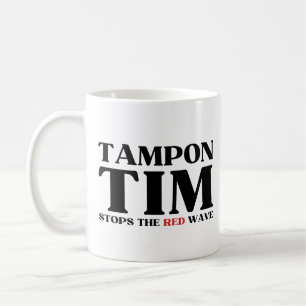 Tampon Tim Will Stops The Red Wave-Tim Walz 2024 Coffee Mug