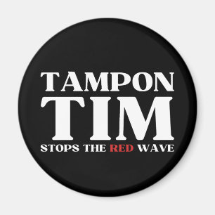 Tampon Tim Will Stops The Red Wave-Tim Walz 2024 Magnet