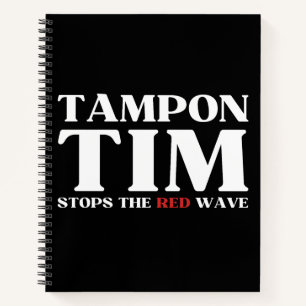 Tampon Tim Will Stops The Red Wave-Tim Walz 2024 Notebook