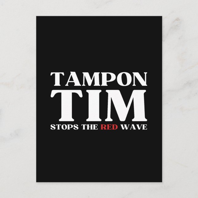 Tampon Tim Will Stops The Red Wave-Tim Walz 2024 Postcard (Front)
