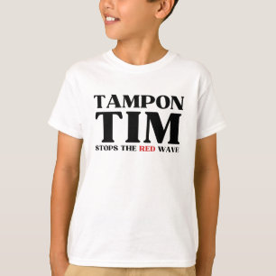 Tampon Tim Will Stops The Red Wave-Tim Walz 2024 T-Shirt