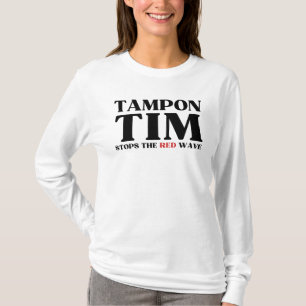 Tampon Tim Will Stops The Red Wave-Tim Walz 2024 T-Shirt