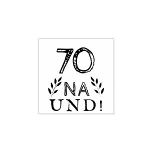 Tampons Encreurs Funny Deutsch Allemand 70 Na und 70th Birthday