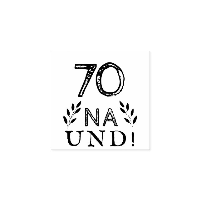 Tampons Encreurs Funny Deutsch Allemand 70 Na und 70th Birthday (Impression)