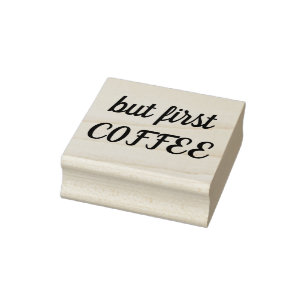 Tampons Encreurs Mais First Coffee tampon, cadeau des amateurs de c