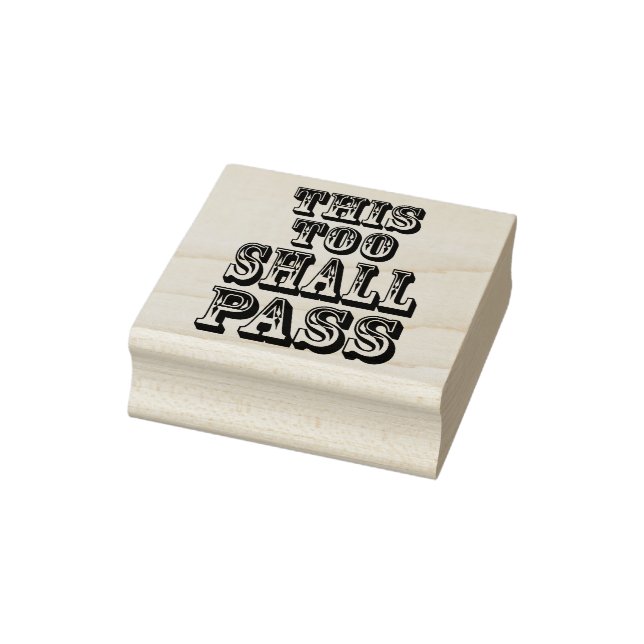 Tampons Encreurs This Too Shall Pass mounted rubber stamp 2" (Tampon)