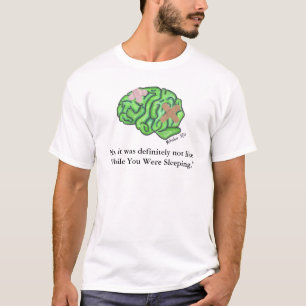 "Tandis que vous étiez T-shirt de sommeil"