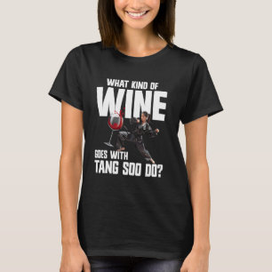 Tang Soo Do Traditional Martial Arts Wine Tang Soo T-Shirt
