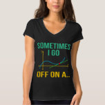 Tangent Math Teacher Mathematics Maths Student T-Shirt<br><div class="desc">This graphic idea is for math lovers. This funny graphic / quote clothing makes all math teachers happy.</div>