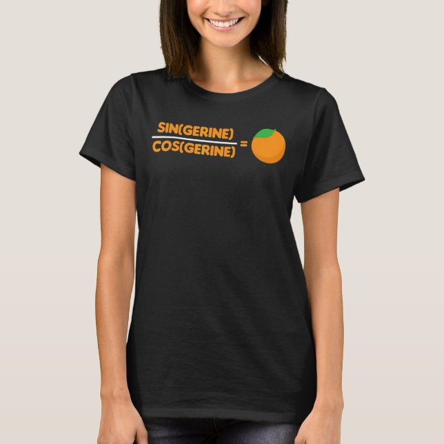Tangerine Math Pun T T-Shirt (Front)
