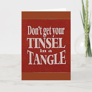 TANGLE UP IN TINSEL WITH ME THIS CHRISTMAS HOLIDAY CARD