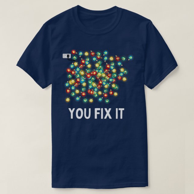 Tangled Christmas Lights You Fi It Christmas Funny T-Shirt (Design Front)
