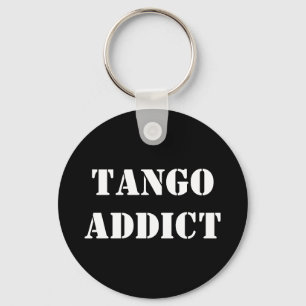 Tango Addict Tanguero Argentine Tango  Keychain