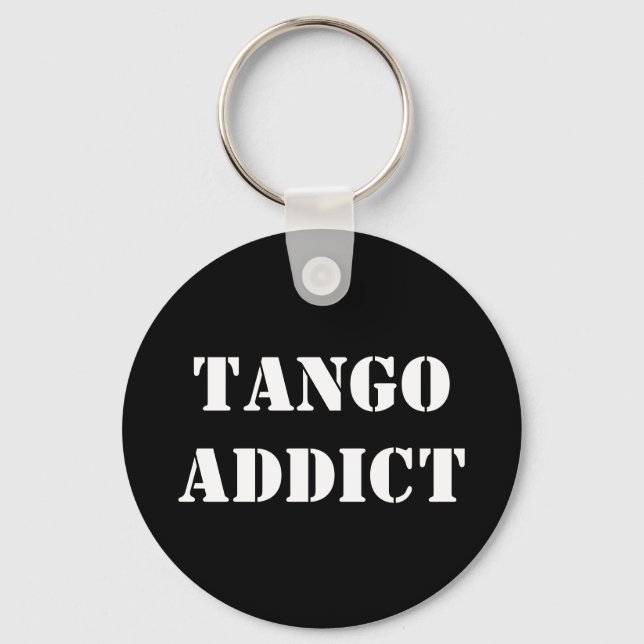 Tango Addict Tanguero Argentine Tango  Keychain (Front)