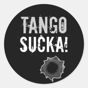Tango sucka ! autocollant avec trou de balle
