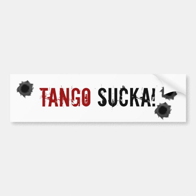 Tango Sucka! warfare bumper sticker (Front)
