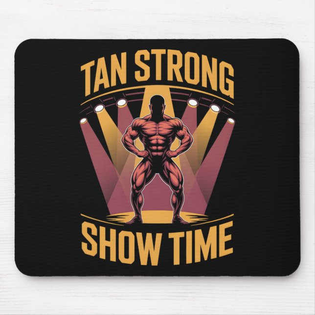 Tanning Bed Tan Strong Athletes Gym Goers Bronze T Mouse Pad (Front)