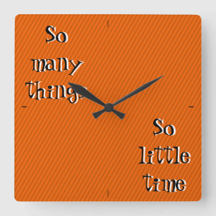 Tant de choses si peu de temps Horloge murale