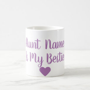 Tante faite sur commande Is My Bestie Mug