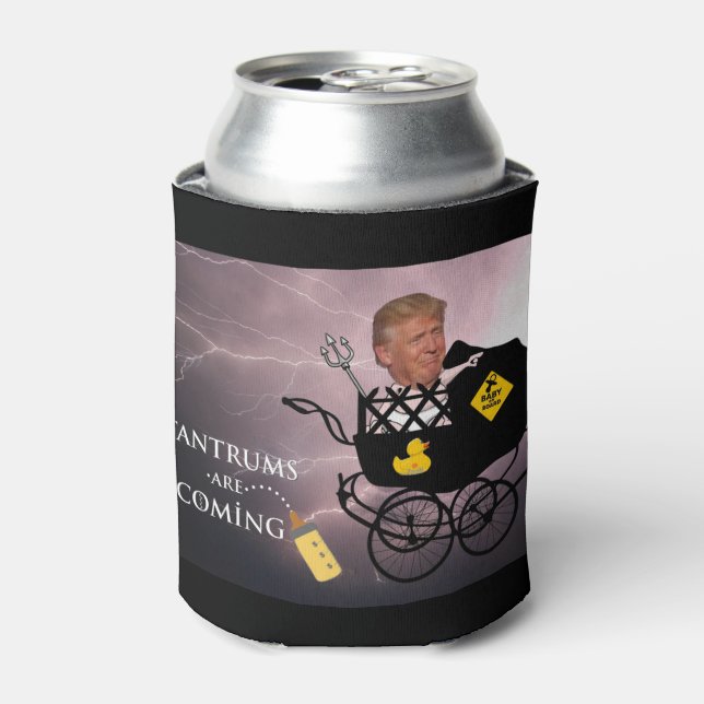 Tantrums are coming / Anti Trump, Can Cooler (Can Front)