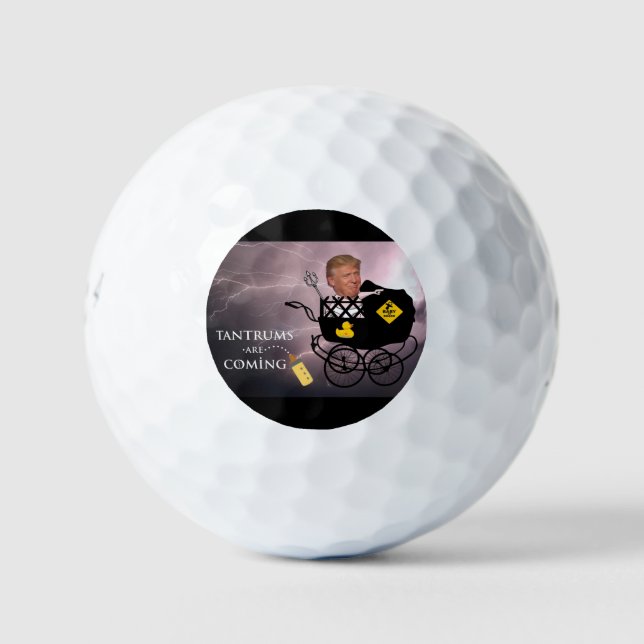 Tantrums are coming / Anti Trump, Golf Balls (Front)