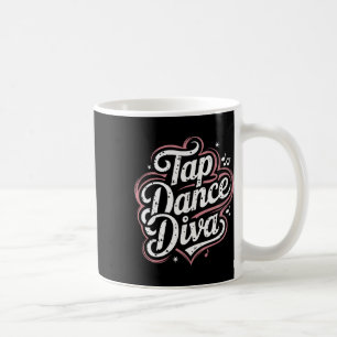 Tap Dance Diva Coffee Mug