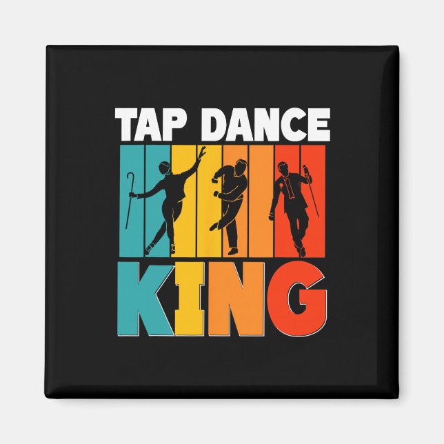 Tap Dance King, Tap Dancer  Magnet (Front)