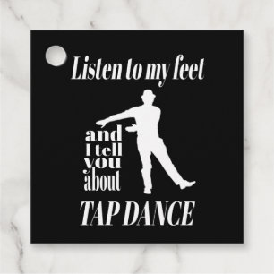 Tap Dance - Listen To My Feet Tap Dance Favour Tags