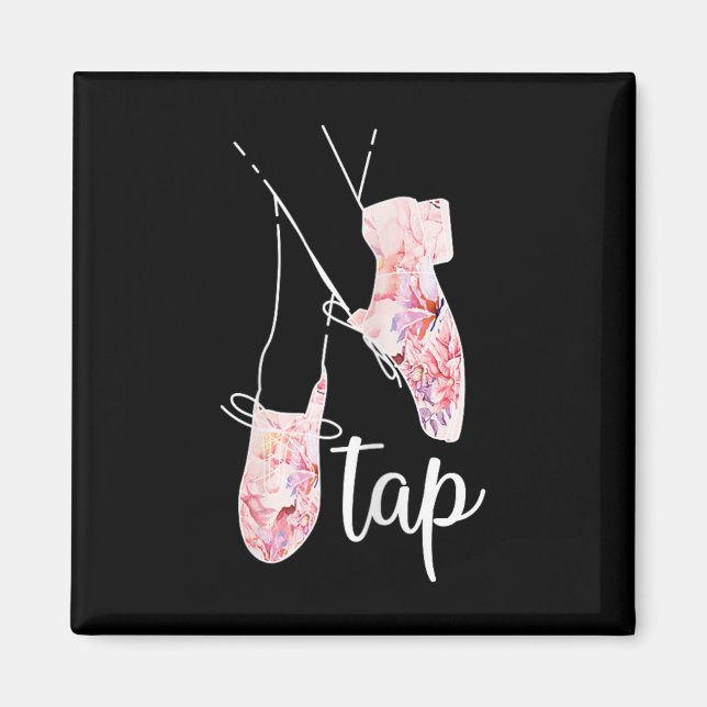 Tap Dance Lover Tap Dancer Dancing Teacher  Magnet (Front)