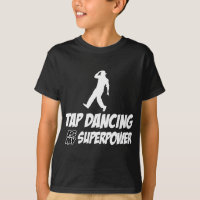 Tap dance my superpower