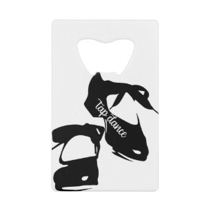 Tap Dance shoes tap dancer Credit Card Bottle Opener