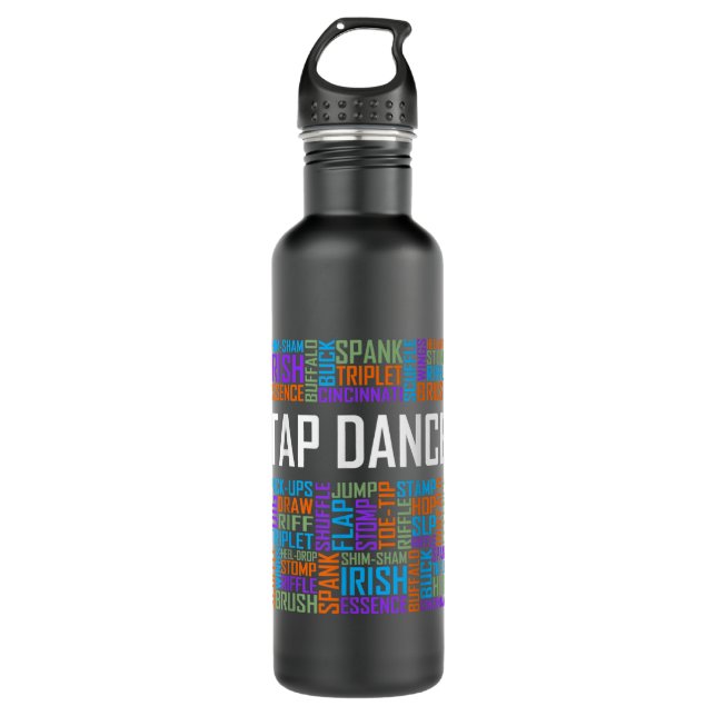 Tap Dance Words Lover Tap DancerDancing Teacher 710 Ml Water Bottle (Front)