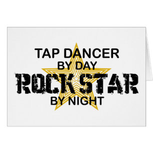 Tap Dancer Rock Star by Night