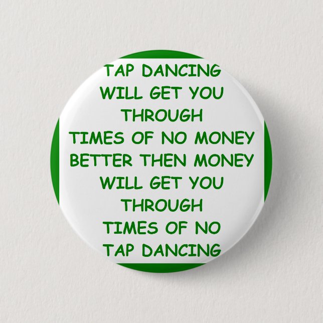tap dancing 2 inch round button (Front)