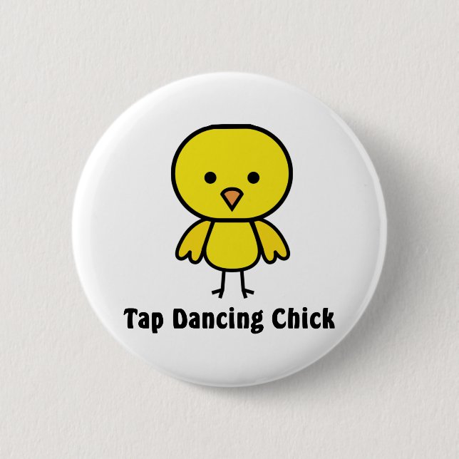 Tap Dancing Chick 2 Inch Round Button (Front)