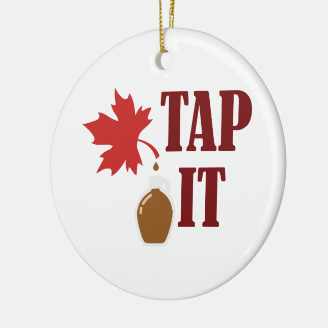 Tap It Maple Syrup Ceramic Ornament (Left)
