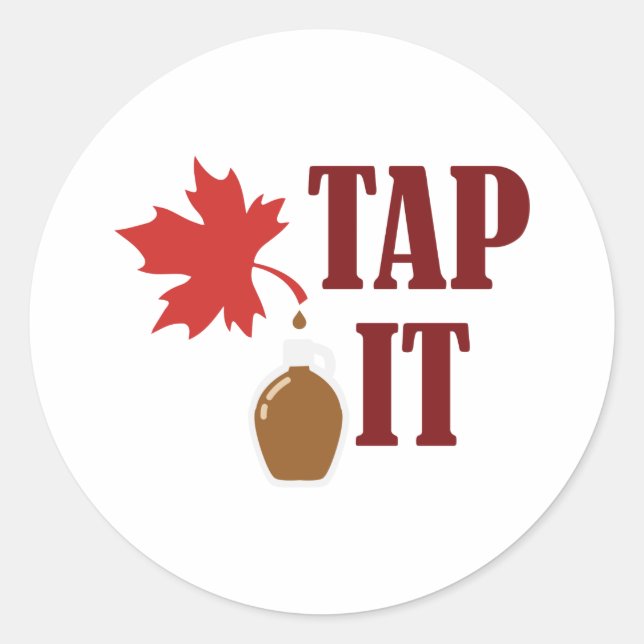 Tap It Maple Syrup Classic Round Sticker (Front)