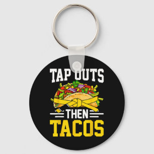Tap Outs Tacos Brazilian Jiu-Jitsu BJJ Grappling Keychain