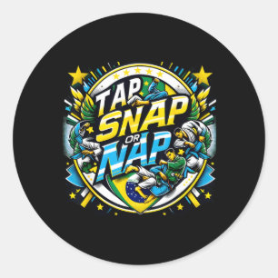 Tap Snap or Nap Brazilian Jiu Jitsu Submission Classic Round Sticker