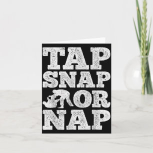 Tap Snap Or Nap Jiu Jitsu Brazilian BJJ Jujitsu Card