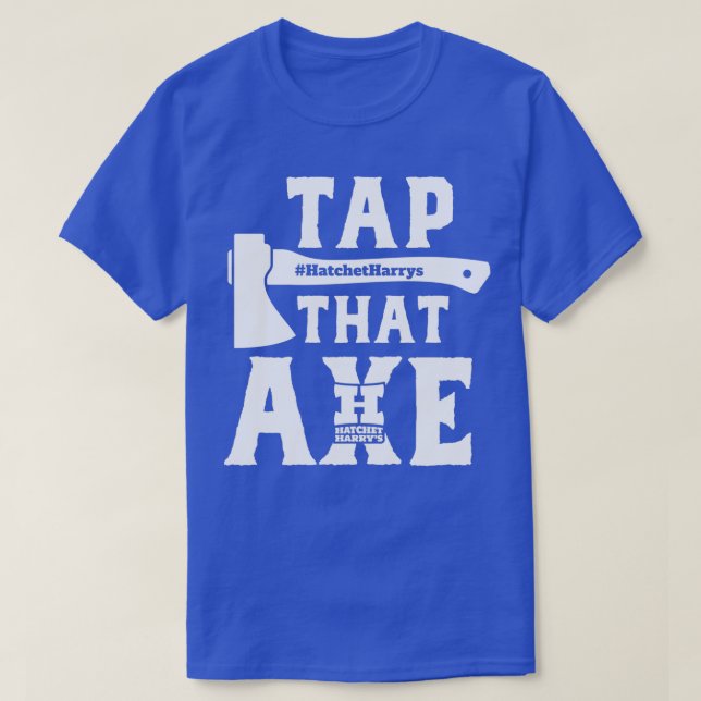Tap that Axe Axe Throwing 2 T-Shirt (Design Front)
