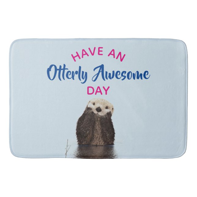 Tapis De Bain Ayez une journée absolument géniale mignonne Otter (Devant)