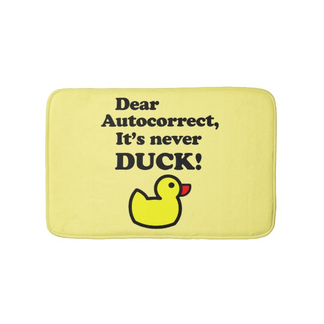 TAPIS DE BAIN CHER AUTOCORRECT, IL N'EST JAMAIS DUCK !  (Devant)