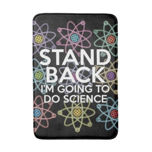 TAPIS DE BAIN ÉLOIGNEZ-VOUS, JE VAIS FAIRE DE LA SCIENCE