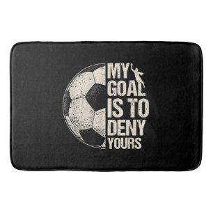 Tapis De Bain Mon But Est De Refuser Votre Gardien De Football D