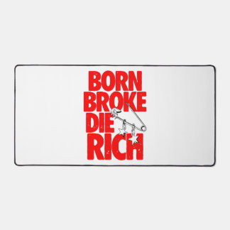 Tapis de bureau motivationnel Né Pauvre Meurt Rich