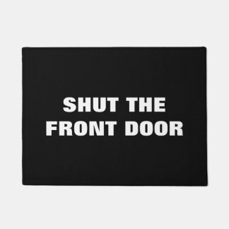 Tapis de porte - FERMEZ l'ENTRÉE PRINCIPALE