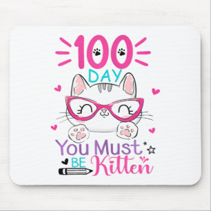 Tapis De Souris 100 Jours D'École Vous Devez Être Kitten Chat 100