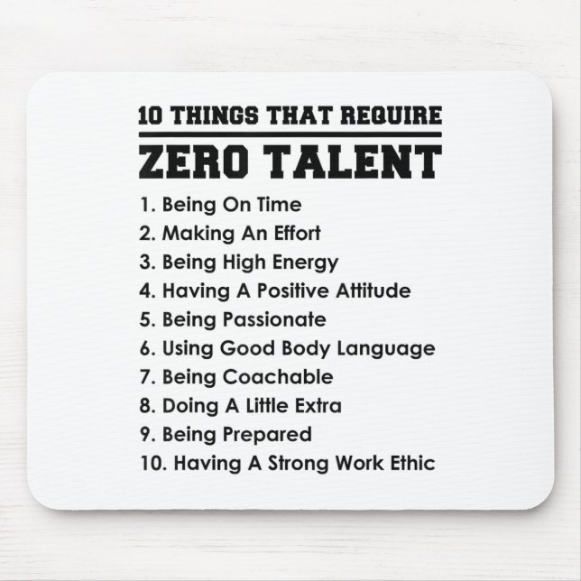 Tapis De Souris 10 Things That Require Zero Talent Motivational  (Devant)